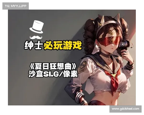 打造沉浸式RPG手游机制全面提升绅士玩家独特游戏体验